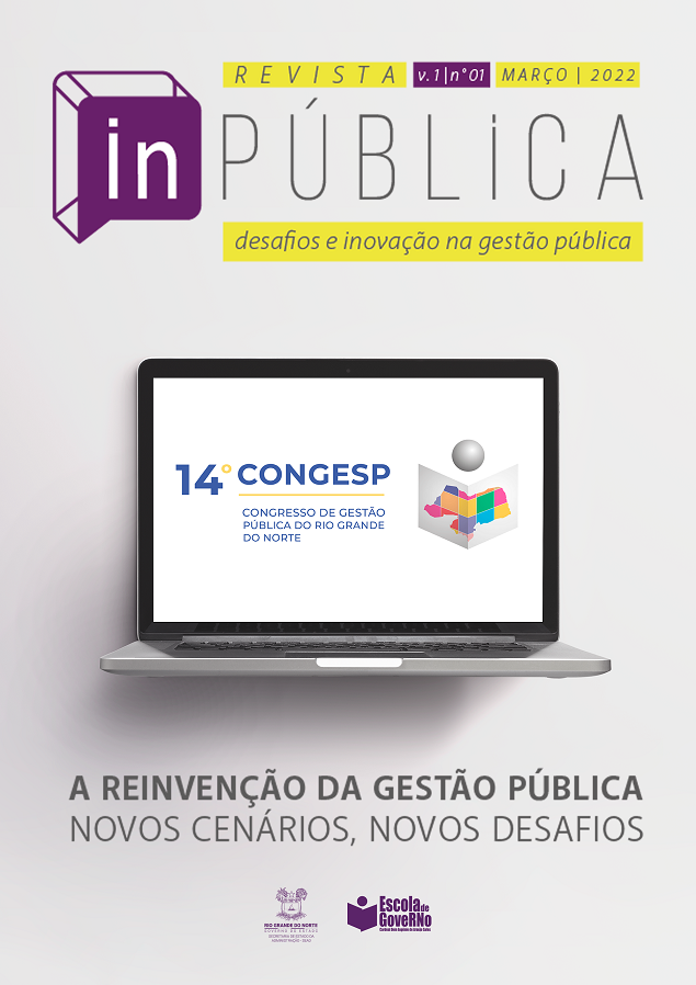 inPÚBLICA | v. 1 | n° 1 | 2022: A reinvenção da Gestão Pública. Novos cenários, Novos desafios